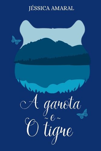 Cover image for A Garota E O Tigre