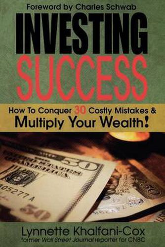 Cover image for Investing Success: How To Conquer 30 Costly Mistakes & Multiply Your Wealth