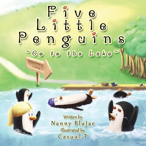 Cover image for Five Little Penguins Go to the Lake