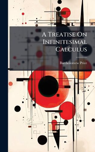 Cover image for A Treatise On Infinitesimal Calculus