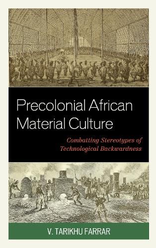 Cover image for Precolonial African Material Culture: Combatting Stereotypes of Technological Backwardness