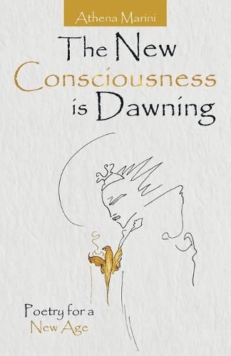 Cover image for The New Consciousness Is Dawning: Poetry for a New Age