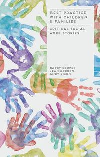 Cover image for Best Practice with Children and Families: Critical Social Work Stories