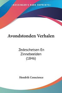 Cover image for Avondstonden Verhalen: Zedeschetsen En Zinnebeelden (1846)