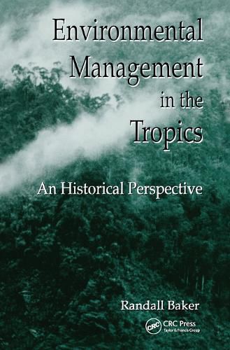 Cover image for Environmental Management in the Tropics: An Historical Perspective