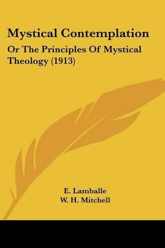 Cover image for Mystical Contemplation: Or the Principles of Mystical Theology (1913)
