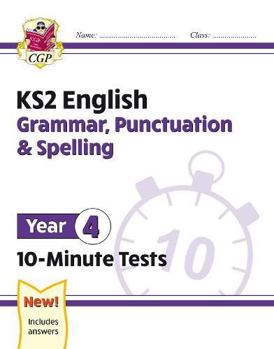 KS2 English 10-Minute Tests: Grammar, Punctuation & Spelling - Year 4