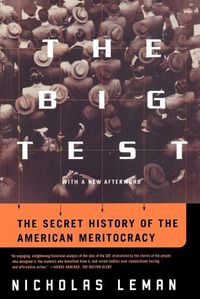 Cover image for The Big Test: The Secret History of the American Meritocracy