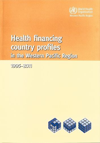 Health financing country profiles in the Western Pacific region (1995-2011)