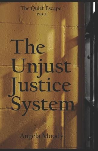 Cover image for The Unjust Justice System: The Quiet Escape Part 2