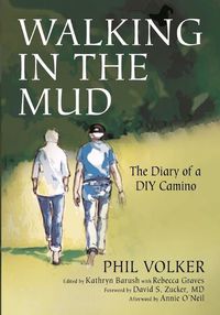 Cover image for Walking in the Mud: The Diary of a DIY Camino