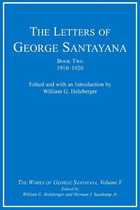 Cover image for The Letters of George Santayana: The Works of George Santayana