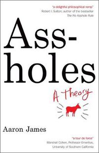 Cover image for Assholes: A Theory