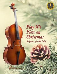 Cover image for Play We Now On Christmas - Cello Christmas Book