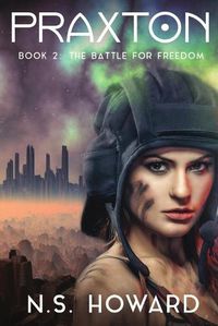 Cover image for Praxton2; Praxton, The Battle for Freedom