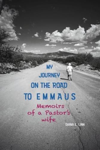 Cover image for My Journey on the Road to Emmaus: Memoirs of a Pastor's Wife