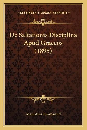 Cover image for de Saltationis Disciplina Apud Graecos (1895)