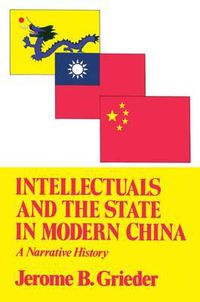 Cover image for Intellectuals and the State in Modern China