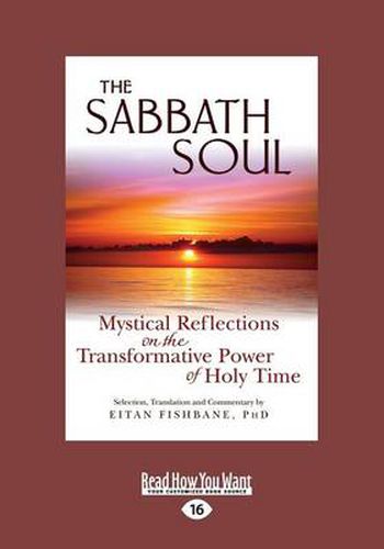 Cover image for The Sabbath Soul: Mystical Reflections on the Transformative Power of Holy Time