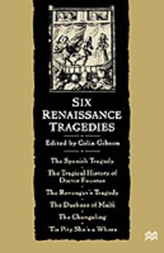 Six Renaissance Tragedies