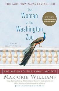 Cover image for The Woman at the Washington Zoo: Writings on Politics, Family, and Fate