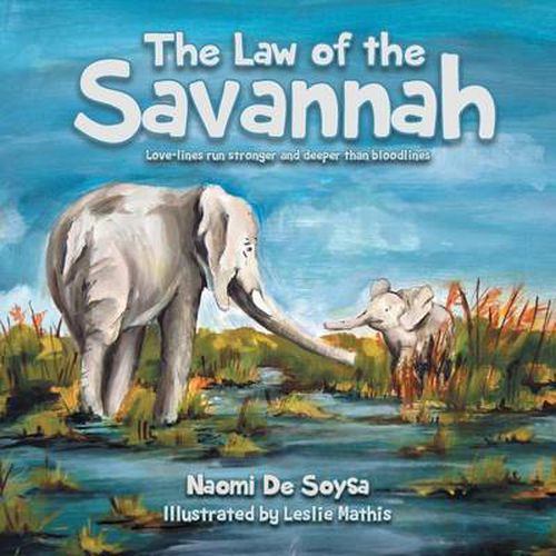 Cover image for The Law of the Savannah: Love-lines run stronger and deeper than bloodlines