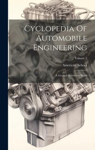Cover image for Cyclopedia Of Automobile Engineering