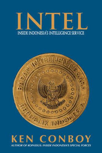 Cover image for Intel: Inside Indonesia's Intelligence Service