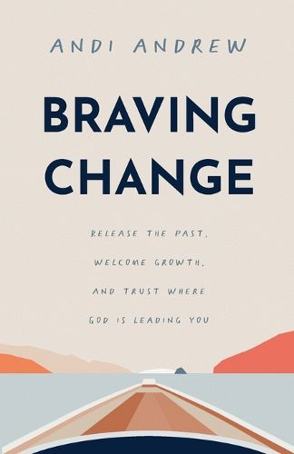 Braving Change