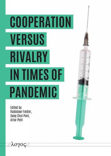 Cover image for Cooperation versus Rivalry in Times of Pandemic: Which Will be the Shape of International Politics?