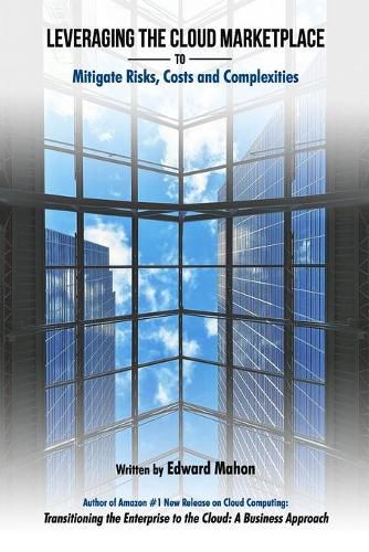 Cover image for Leveraging The Cloud Marketplace: to Mitigate Risks, Costs and Complexities