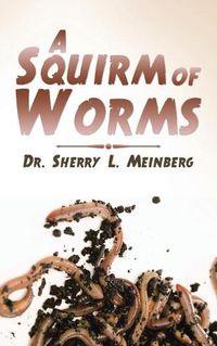 Cover image for A Squirm of Worms