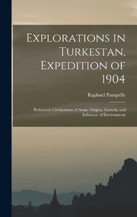 Cover image for Explorations in Turkestan, Expedition of 1904