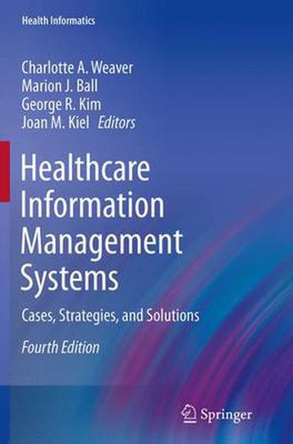 Cover image for Healthcare Information Management Systems: Cases, Strategies, and Solutions