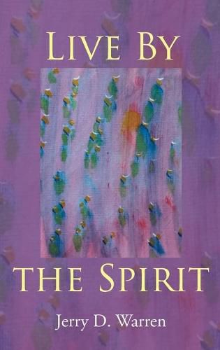 Cover image for Live By the Spirit