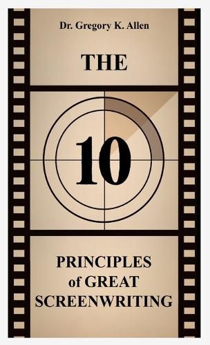 Cover image for The 10 Principles of Great Screenwriting