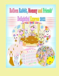 Cover image for Rolleen Rabbit, Mommy and Friends' Delightful Express 2022