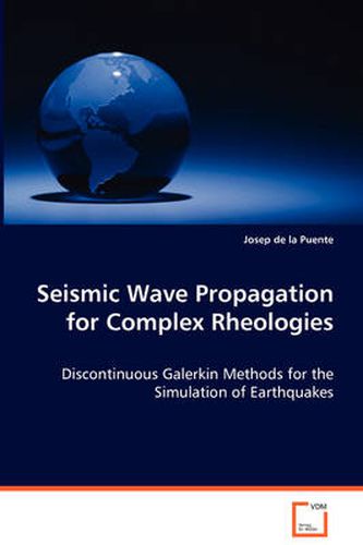 Cover image for Seismic Wave Propagation for Complex Rheologies