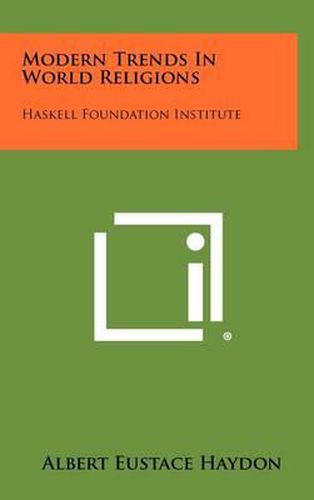 Cover image for Modern Trends in World Religions: Haskell Foundation Institute