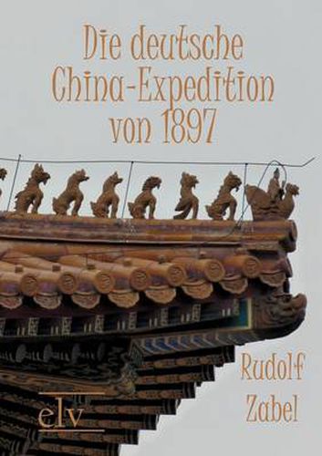 Cover image for Die deutsche China-Expedition von 1897