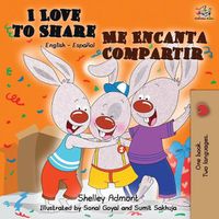 Cover image for I Love to Share Me Encanta Compartir: English Spanish Bilingual Book