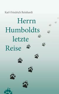 Cover image for Herrn Humboldts letzte Reise