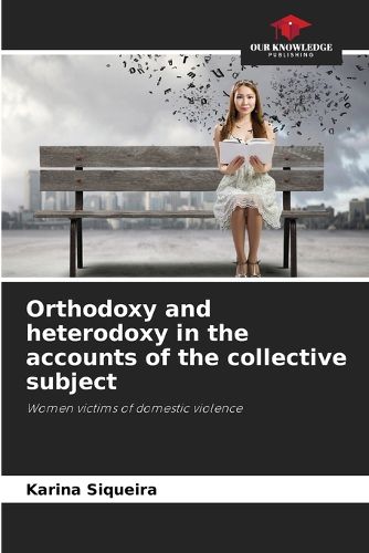 Cover image for Orthodoxy and heterodoxy in the accounts of the collective subject