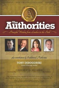 Cover image for The Authorities - Tony Debogorski: Powerful Wisdom from Leaders in the Field