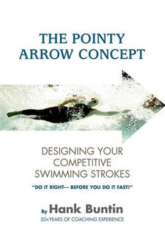 Cover image for The Pointy Arrow Concept: Designing Your Competitive Swimming Strokes