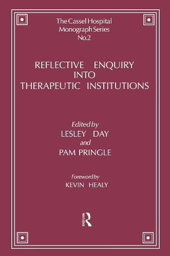 Reflective Enquiry into Therapeutic Institutions