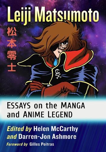 Cover image for Leiji Matsumoto: Essays on the Manga and Anime Legend