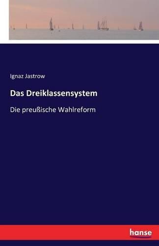 Cover image for Das Dreiklassensystem: Die preussische Wahlreform