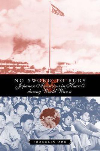 Cover image for No Sword To Bury: Japanese Americans In Hawaii