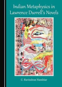 Cover image for Indian Metaphysics in Lawrence Durrell's Novels